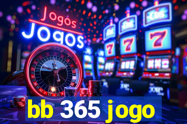 bb 365 jogo